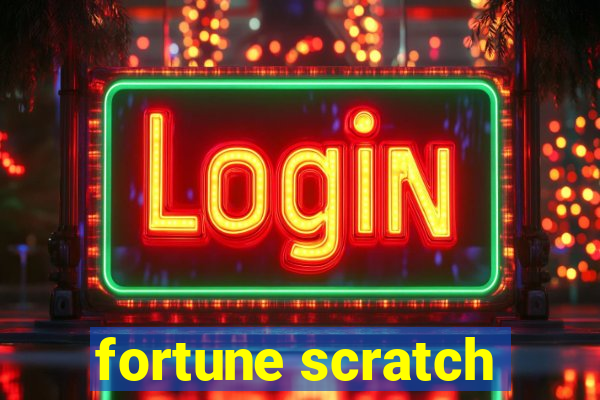 fortune scratch